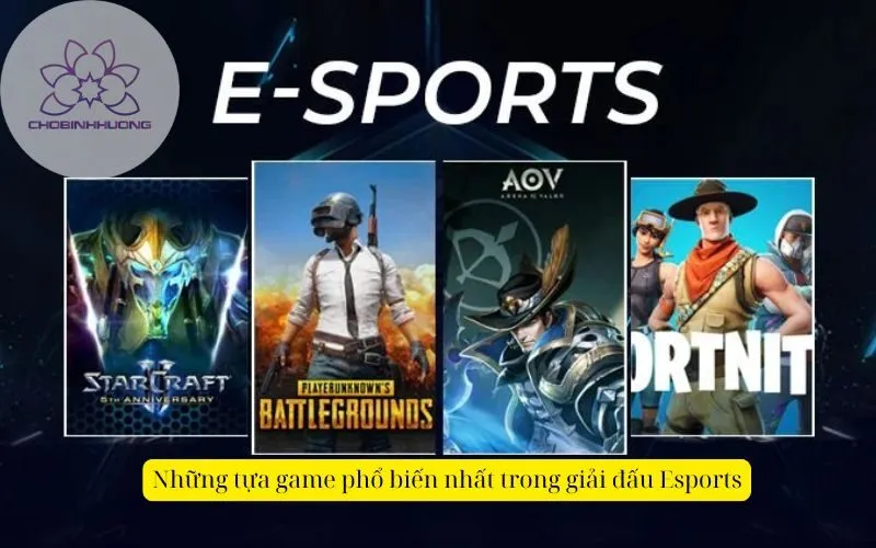 Những tựa game phổ biến nhất trong giải đấu Esports