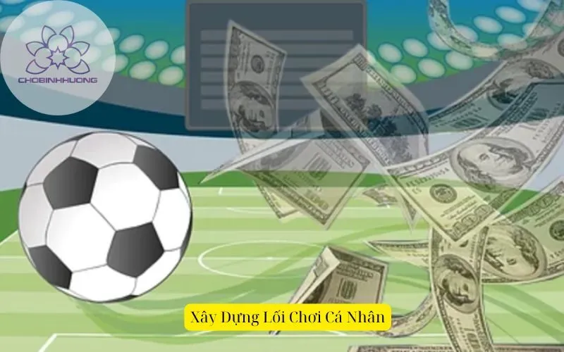 Xây Dựng Lối Chơi Cá Nhân