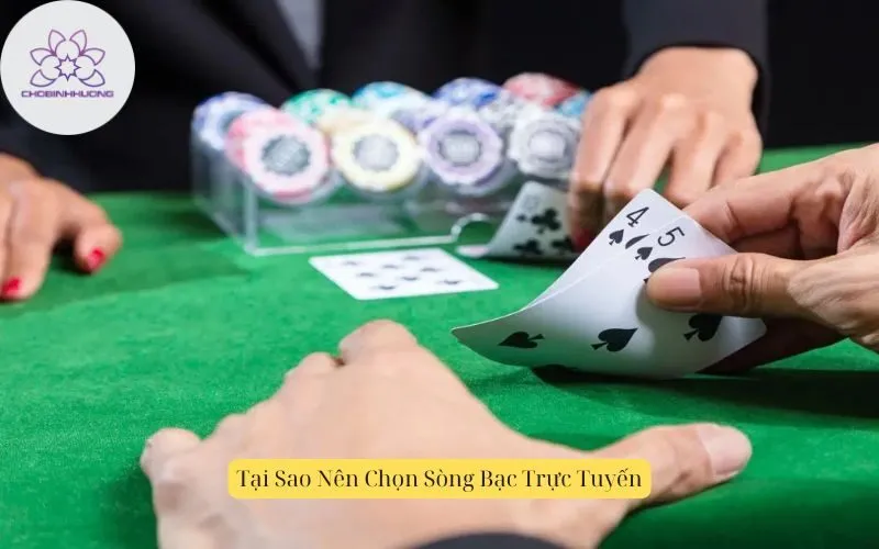 Tại Sao Nên Chọn Sòng Bạc Trực Tuyến