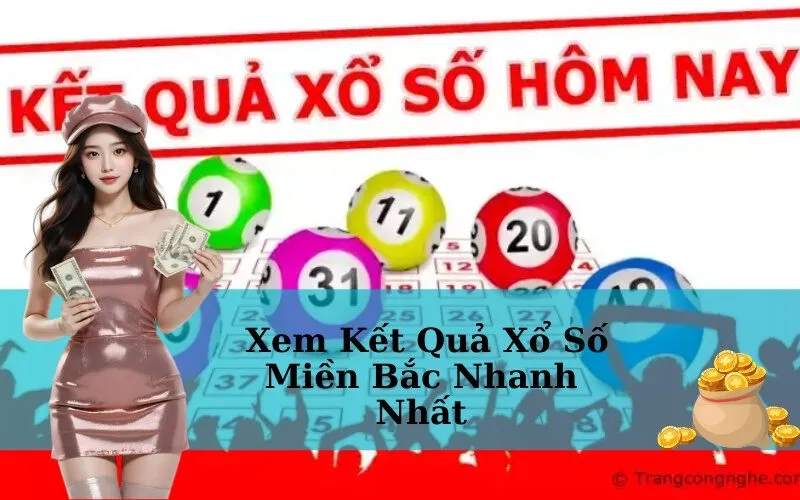 Xem Kết Quả Xổ Số Miền Bắc Nhanh Nhất