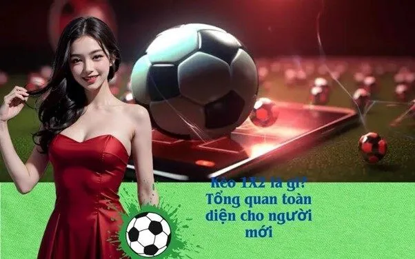 Kèo 1X2 là gì? Tổng quan toàn diện cho người mới