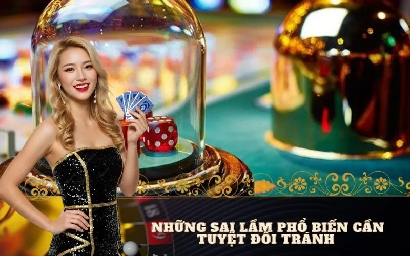 Những sai lầm phổ biến cần tuyệt đối tránh khi chơi Sic Bo