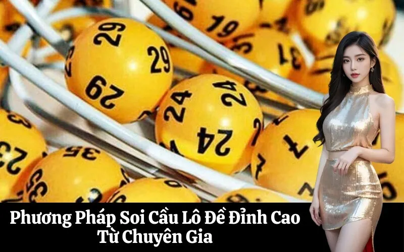 Phương Pháp Soi Cầu Lô Đề Đỉnh Cao Từ Chuyên Gia